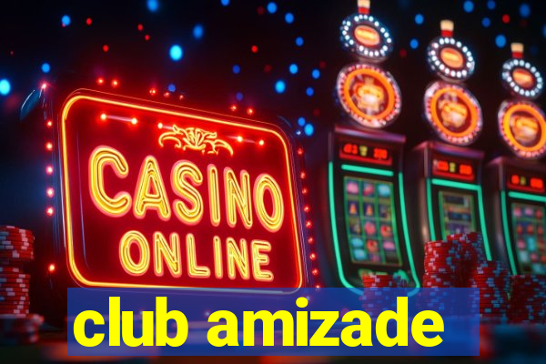 club amizade